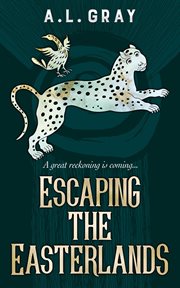 Escaping the easterlands. A great reckoning is coming cover image