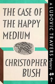 The case of the happy medium cover image