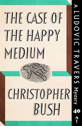 Cover image for The Case of the Happy Medium