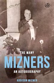 The many mizners. An Autobiography cover image