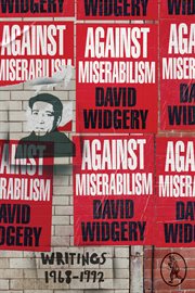 Against miserabilism : writings 1968-1992 cover image