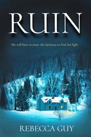Ruin. A haunting thriller for cold dark nights cover image