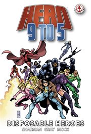 Hero 9 to 5: disposable heroes cover image