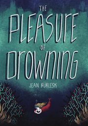 The pleasure of drowning cover image