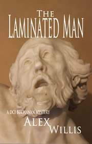 The laminated man. A DCI Buchanan Mystery cover image