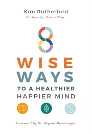 8 wise ways. To A Healthy Happier Mind cover image