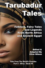 Tarubadur tales. Folklore, Fairy Tales and Legends from North Africa and Ancient Egypt cover image