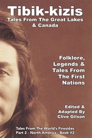 Tibik-kìzis - tales from the great lakes & canada cover image