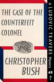 The case of the counterfeit colonel cover image