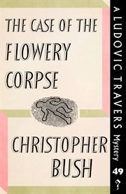 The case of the flowery corpse cover image