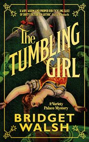 The Tumbling Girl : Variety Palace Mysteries cover image
