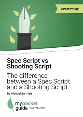 Cover image for Spec Script vs Shooting Script