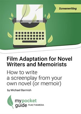 Cover image for Film & TV Adaptation for Novel Writers and Memoirist