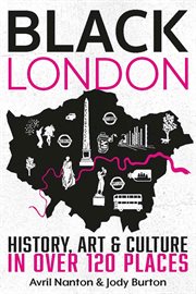 Black London : history, art & culture in over 120 places cover image