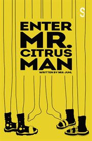 Enter mr. citrus man cover image