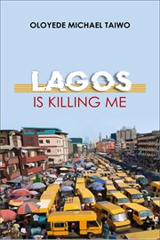 Lagos is killing me cover image