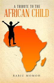 A tribute to the african child cover image