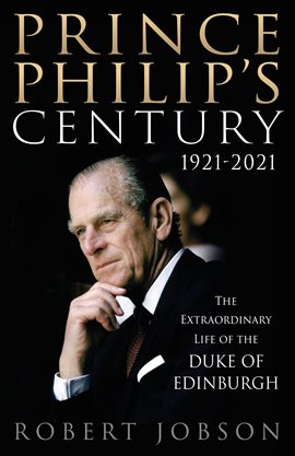 Cover image for Prince Philip's Century 1921-2021