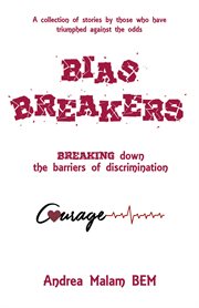 Bias breakers : Breaking down the barriers of discrimination cover image