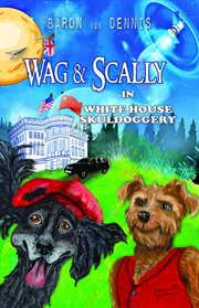 Wag & scally in white house skuldoggery cover image