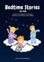 Bedtime stories for kids : Short Funny Stories and poems Collection for Children and Toddlers cover image