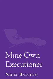 Mine Own Executioner cover image