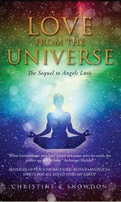 Love from the universe: the sequel to angels' love: the sequel to angels in love. The Sequel cover image