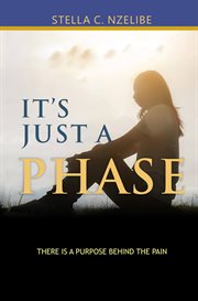 It's just a phase. There is a purpose behind the pain cover image