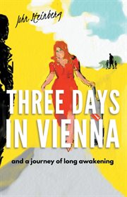 Three days in vienna. And a Journey of Long Awakening cover image
