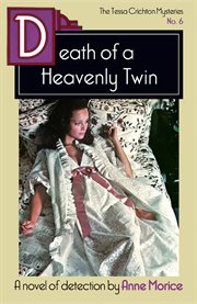 Death of a heavenly twin. A Tessa Crichton Mystery cover image