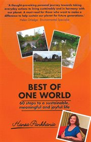 Best of One World : 60 steps to a sustainable, meaningful and joyful life cover image