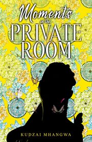 Moments in the Private Room cover image