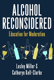 Alcohol reconsidered. Education for Moderation cover image