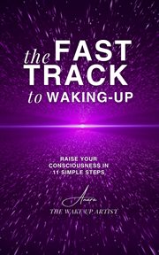 The fast track to waking-up : Up cover image