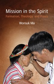Mission in the Spirit : Formation, Theology and Praxis cover image