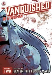 Vanquished: be a {wo}man. Volume 2 cover image