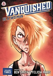 Vanquished: be a {wo}man. Volume 3 cover image