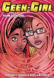 Geek-Girl. Vol. 3, Team geek-girl cover image