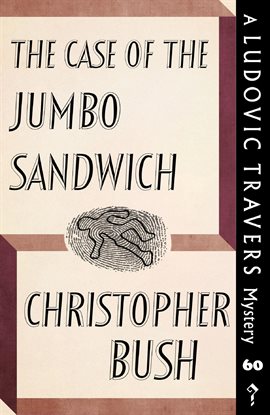 Cover image for The Case of the Jumbo Sandwich