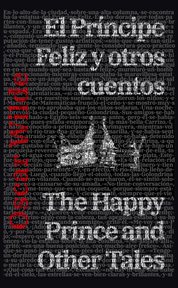 El príncipe feliz y otros cuentos - the happy prince and other tales : The Happy Prince and Other Tales cover image