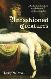 Unfashioned creatures cover image