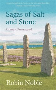 SAGAS OF SALT AND STONE : orkney unwrapped cover image