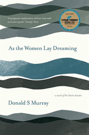 As the women lay dreaming : a novel of the Iolaire disaster cover image