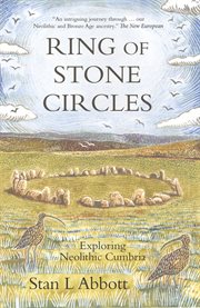 Ring of stone circles : exploring Neolithic Cumbria cover image