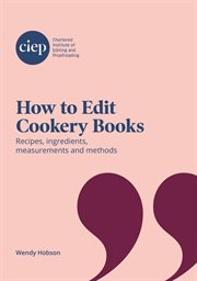 How to Edit Cookery Books : Recipes, ingredients, measurements and methods cover image