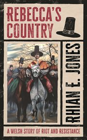 Rebecca's Country : A Welsh Story of Riot and Resistance cover image
