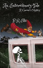 An Extraodinary Tale : A Gnome's Odyssey cover image