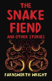The Snake Fiend and Other Stories cover image