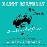 Happy birthday-love, audrey : Love, Audrey cover image