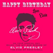 Happy birthday-love, elvis : Love, Elvis cover image